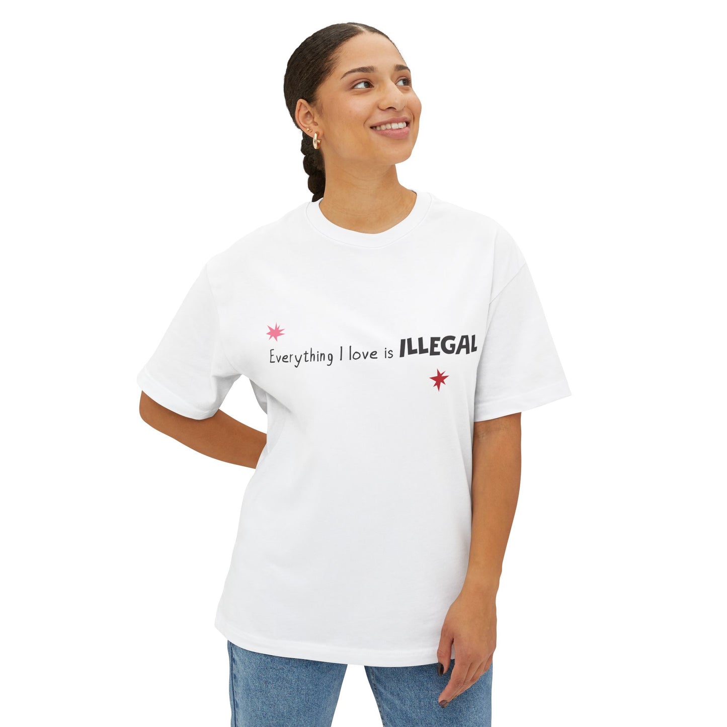 "Everything I Love is ILLEGAL" Graphic Tee